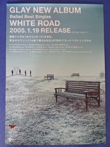 * не продается *GLAY[WHITE ROAD] альбом уведомление постер [B2 размер ]