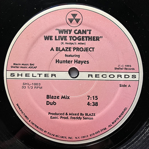 A Blaze Project Featuring Hunter Hayes / Why Can't We Live Together [Shelter Records SHL-1003]