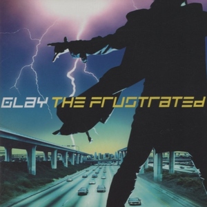 GLAY グレイ / THE FRUSTRATED ザ・フラストレイテッド / 2004.03.24 / 8thアルバム / 通常盤 / TOCT-24960