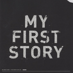 MY FIRST STORY マイ・ファースト・ストーリー / THE STORY IS MY LIFE / 2013.02.06 / 2ndアルバム / INRC-0002