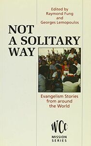 [A01842388]Not a Solitary Way: Evangelism Stories from Around the World (Wc