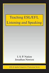 [A11821634]Teaching ESL/EFL Listening and Speaking (ESL & Applied Linguisti