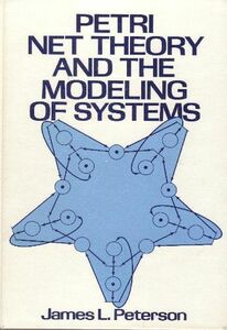 [A12026075]Petri Net Theory and the Modeling of Systems Peterson, James Lyl