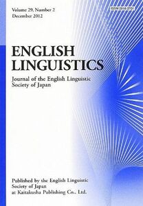 [A01080758]ENGLISH LINGUISTICS volume 29 numbe―journal of the English Li [単