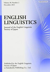 [A01489193]ENGLISH LINGUISTICS volume 30 numbe―journal of the English Li [単