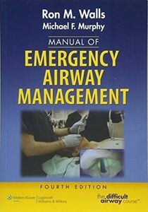 [A11950330]Manual of Emergency Airway Management Walls, Ron M., M.D.; Murph