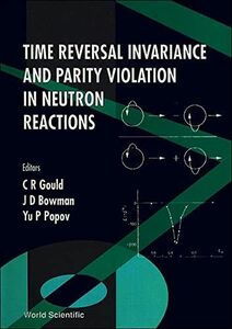 [A11157722]Time Reversal Invariance and Parity Violation in Neutron Reactio
