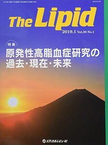[A11033231]The Lipid 2019.1(Vol.30 N 特集:原発性高脂血症研究の過去・現在・未来 「The Lipid」編集委員会