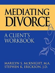 [A11719174]Mediating Divorce Clients Workbook [ paper back ] McKnight, Marilyn S