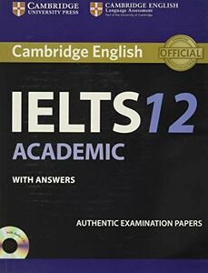 [A11753292]Cambridge IELTS 12 Academic Student's Book with Answers: Authent