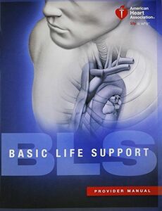 [A11493789]BLS (Basic Life Support) Provider Manual [ペーパーバック] American Hear