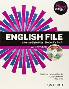 [A01730484]English File third edition: Intermediate Plus: Student's Book wi