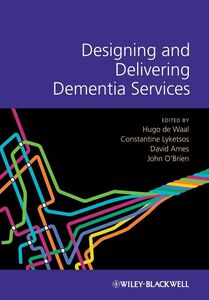 [A11245601]Designing and Delivering Dementia Services [ハードカバー] de Waal， Hug