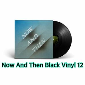 Now And Then Black Vinyl 12＜Black Vinyl＞