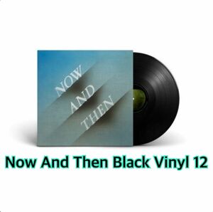 Now And Then Black Vinyl 12＜Black Vinyl＞