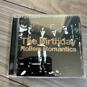 The Birthday＜ザ・バースディ、チバ ユウスケ、ミッシェル・ガン・エレファント、ROSSO＞「ローラーズ・ロマンティックス」CD アルバム