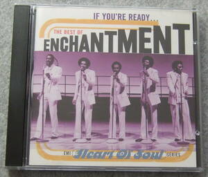 CD THE BEST OF ENCHANTMENT IF YOURE READY... EMI HEART OF SOUL SERIES 7243 8 34401 2 2 エンチャントメント // 甘茶