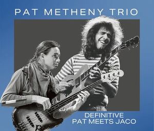 PAT METHENY TRIO / DEFINITIVE PAT MEETS JACO PASTORIUS(3CDR) megadisc 美品Live 1974 75 79 