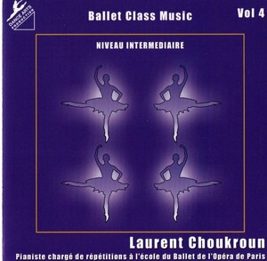 ☆バレエレッスン／LAURENT CHOUKROUN/BALLET CLASS MUSIC VOL.4 NIVEAU INTERMEDIAIRE/DANCE ARTS PRODUCTION☆