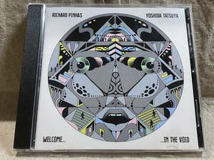 RICHARD PINHAS & YOSHIDA TATSUYA - WELCOME IN THE VOID 日本盤 吉田達也