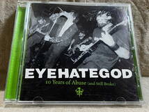 [スラッシュメタル] EYEHATEGOD - 10 YEARS OF ABUSE (AND STILL BROKE) _画像1