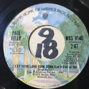 試聴 サザン・ソウル 45 PAUL KELLY LET YOUR LOVE COME DOWN(LET IT FAIL ON ME) 両面VG++ SOUNDS EX BUDDY KILLENプレゼンツ