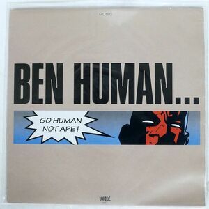BEN HUMAN/GO HUMAN NOT APE!/UNIQUE UNIQUE057 LP