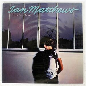 IAIN MATTHEWS/STEALIN’ HOME/MUSHROOM MRS5012 LP