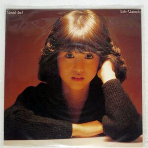 松田聖子/NORTH WIND/CBS/SONY 27AH1154 LP