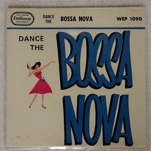 英 FRANCHITO AND HIS ORCHESTRA/DANCE THE BOSSA NOVA/EMBASSY WEP1090 7 □