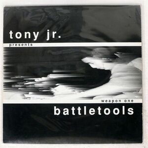 TONY JR./BATTLETOOLS WEAPON ONE/ASAP NONE LP