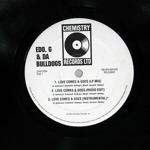 ED O.G & DA BULLDOGS/LOVE COMES AND GOES AS LONG AS YOU KNOW/CHEMISTRY RECORDS LTD CHM2094 12