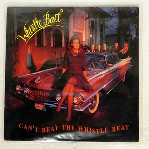 WHISTLE BAIT/CAN’T BEAT THE WHISTLE BEAT/MY WAY WAY1207 LP