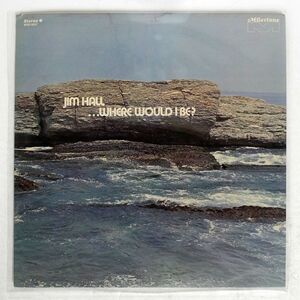 米 JIM HALL/WHERE WOULD I BE?/MILESTONE MSP9037 LP