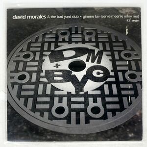 DAVID MORALES & THE BAD YARD CLUB/GIMME LUV (EENIE MEENIE MINY MO)/MERCURY 8623271 12