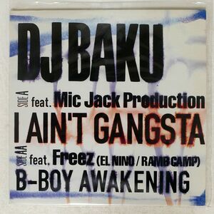 DJ BAKU/I AIN’T GANGSTA / B-BOY AWAKENING/POPGROUP RECORDINGS GROUP107 12