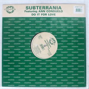 SUBTERRANIA/DO IT FOR LOVE/CHAMPION CHAMP12297 12