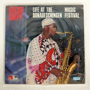 米 ARCHIE SHEPP/LIFE AT THE DONAUESCHINGEN MUSIC FESTIVAL/MPS RECORDS MB 20651 LP