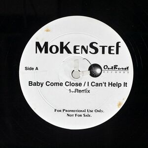 MOKENSTEF/BABY COME CLOSE I CAN’T HELP IT/OUTBURST NONE 12