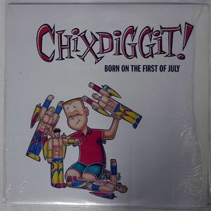 CHIXDIGGIT/BORN ON THE FIRST OF JULY/HONEST DON’S DON0161 LP