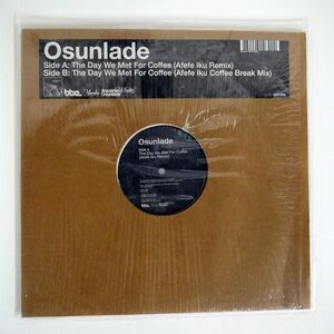 OSUNLADE/THE DAY WE MET FOR COFFEE (REMIXES)/BBE BBE12039 12