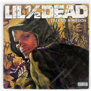 LIL’ 1 2 DEAD/STEEL ON A MISSION/PRIORITY P153984 LP