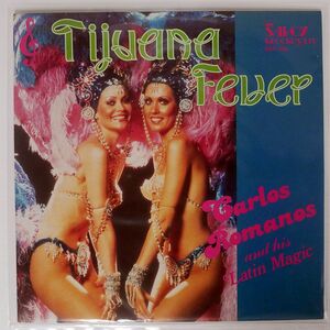 CARLOS ROMANOS/TIJUANA FEVER/SAVOY RECORDS LTD SAV135 LP