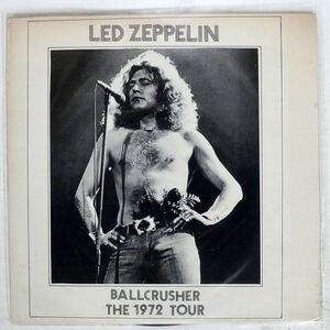 米 ブート LED ZEPPELIN/BALLCRUSHER: THE 1972 TOUR/THE AMAZING KORNYFONE RECORD LABEL TAKRL910 LP