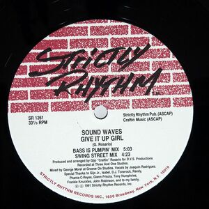 SOUND WAVES-/GIVE IT UP GIRL THAT’S ALL I WANNA TELL U/STRICTLY RHYTHM SR1261 12