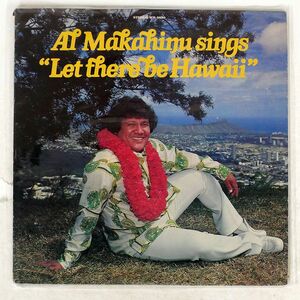 AL MAKAHINU/LET THERE BE HAWAII/W.M. 9850 LP