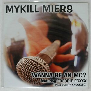 MYKILL MIERS/WANNA BE AN MC?/ILL BOOGIE ILL72022 12