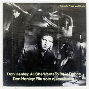 DON HENLEY/ALL SHE WANTS TO DO IS DANCE/GEFFEN 9203140 12