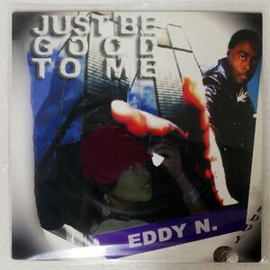 EDDY N./JUST BE GOOD TO ME/MAXIMUM EUROPEAN SOUND NONE 12