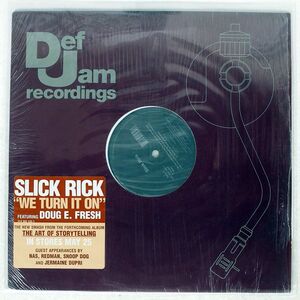 SLICK RICK/WE TURN IT ON/DEF JAM RECORDINGS 3145621251 12